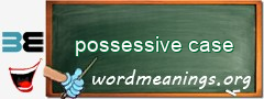 WordMeaning blackboard for possessive case